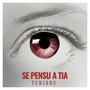 Se pensu a tia