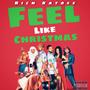 Feel Like Christmas (Explicit)