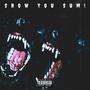 Show You Sum! (Explicit)