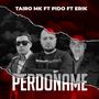 Perdoname (feat. Pido & Erik)