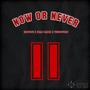 Now or Never (feat. WesCovDru & Shad Daron) [Explicit]