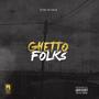 Ghetto Folks (Explicit)