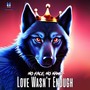 Love Wasn`t Enough (Explicit)