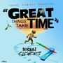 Great Things Take Time - Single