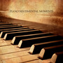 Piano Sentimental Moments: Piano Jazz Music Best 2019 Selection, Smooth Sentimental, Romantic & Sad Melodies for Fans of Delicate Piano Sounds