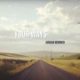 Your Ways