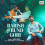 Barish Ke Bund Gori