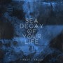 Sea Decay of Your Life