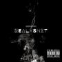 REAL SHXT (Explicit)