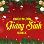 Chúc Mừng Giáng Sinh (Remix)