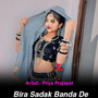 Bira Sadak Bandha De