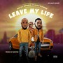 Leave My Life (feat. Popy Wonder) [Explicit]