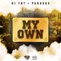 My Own (feat. Paradax)