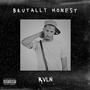 Brutally Honest (Explicit)