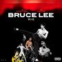 BRUCE LEE (Explicit)