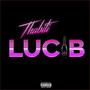 Luc B (Explicit)