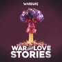 War and Love Stories (Explicit)