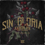 Sin Gloria (Explicit)