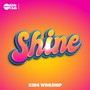 Shine | Kids Worship