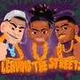 Leaving the Streets (Explicit)