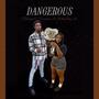 Dangerous (feat. BottomBoyTB) [Explicit]