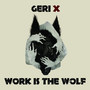 Work Is the Wolf