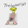 THE BOY AINT RIGHT (Explicit)