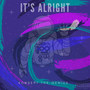 It's Alright (Explicit)