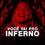 Você Vai Pro Inferno (feat. Jan Santoro)