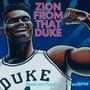 Zion From That Duke (Explicit)