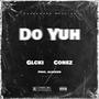 Do Yuh (feat. Conez) [Explicit]