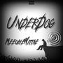 UnderDog (Explicit)