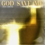 God Save Me (Explicit)