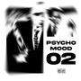 Psychomood 2 (Explicit)