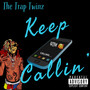 Keep Callin’ (Explicit)