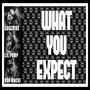 What You Expect (feat. Don Macki & Pump) [Explicit]