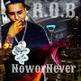 Now or Never (Explicit)