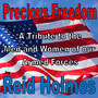 Precious Freedom ( A Tribute to the Men and Women of Our Armed Forces )