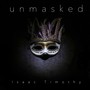 Unmasked