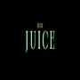 Juice (Explicit)