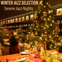 WINTER JAZZ SELECTION -Serene Jazz Nights-