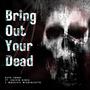 Bring Out Your Dead (feat. Calvin Gines & Mauricio Mirapalheta)