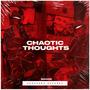 Chaotic Thoughts (Explicit)