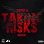 Taking Risks (Explicit)