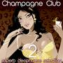 Champagne Club, Vol. 2