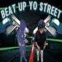 Beat up yo street (feat. Babysmacka) [Explicit]