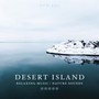 Desert Island - The Perfect way to Unwind and reach a state of complete Relaxation and Peace (Relaxing Music, Nature Sounds)