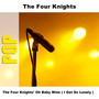 The Four Knights' Oh Baby Mine ( I Get So Lonely )