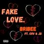 Fake Love. (feat. Deli Boyz) [Explicit]