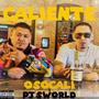 Caliente osocali (feat. pj'sworld)